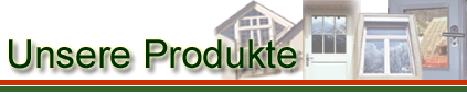 Unsere Produkte